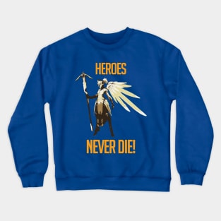 Heros Never Die - Mercy Crewneck Sweatshirt